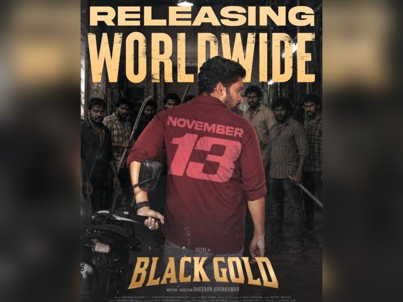 Vetri-starrer 'Black Gold' to hit screens on November 13
